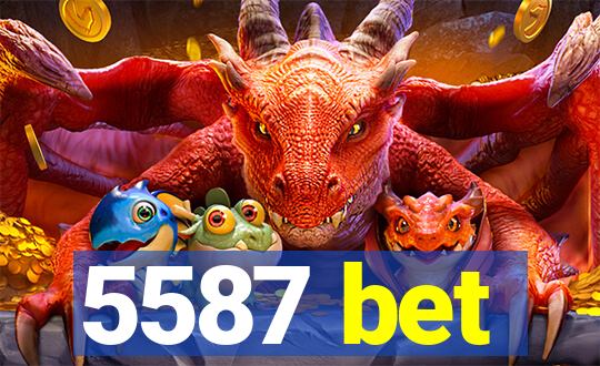 5587 bet